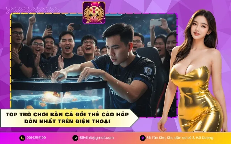 Bắn cá đổi thẻ cào