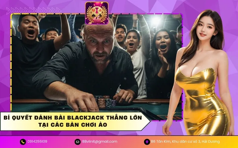 đánh bài Blackjack thắng lớn