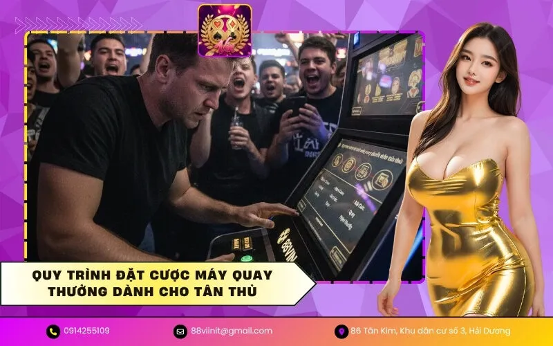 Đặt cược máy quay thưởng