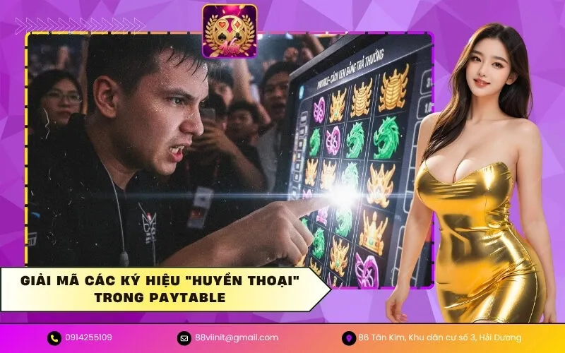 Giải mã các ký hiệu huyền thoại trong Paytable