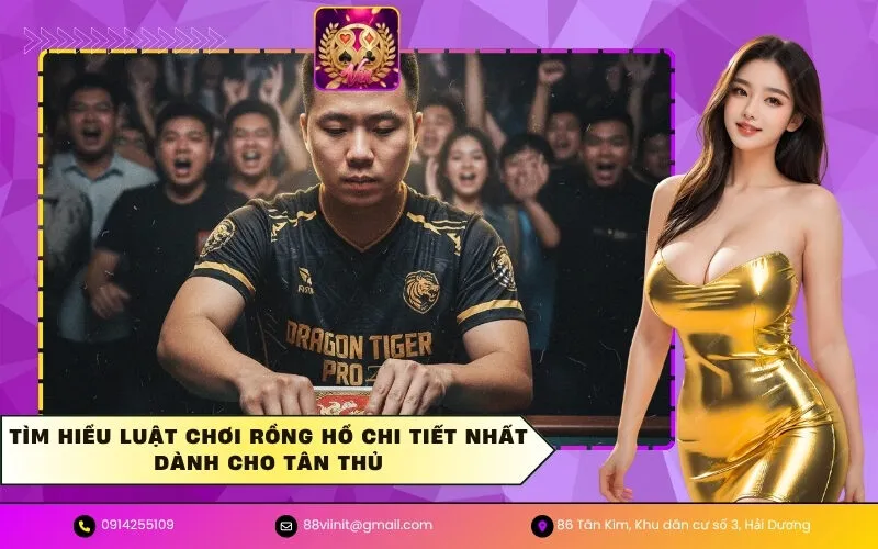 Luật chơi Rồng Hổ chi tiết