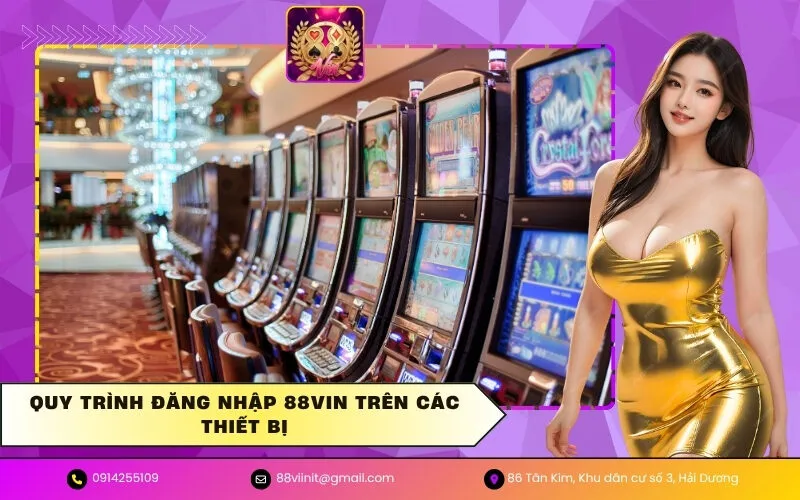 Quy trình đăng nhập 88VIN trên các thiết bị