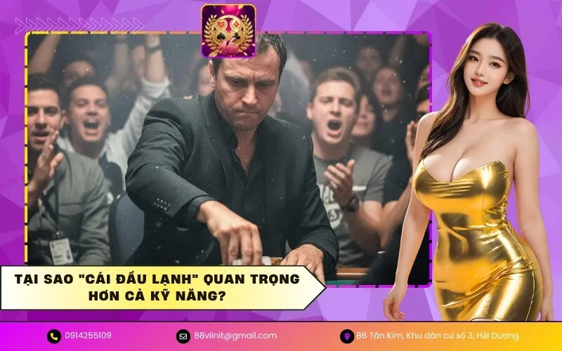 Tại Sao Cái Đầu Lạnh Quan Trọng Hơn Cả Kỹ Năng